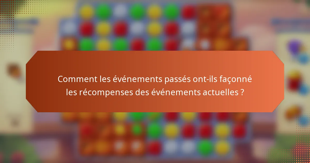 Comment les événements passés ont-ils façonné les récompenses des événements actuelles ?