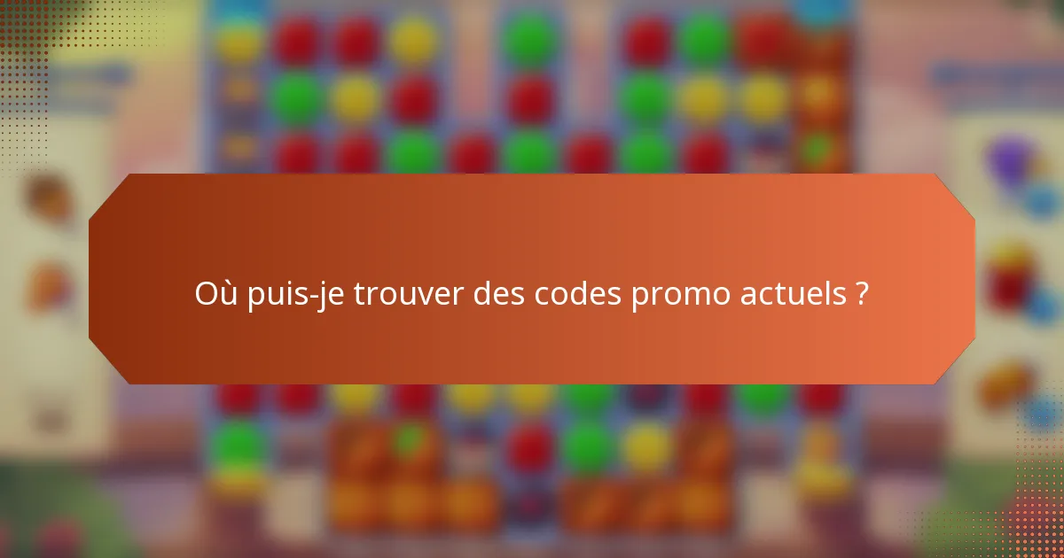 Où puis-je trouver des codes promo actuels ?
